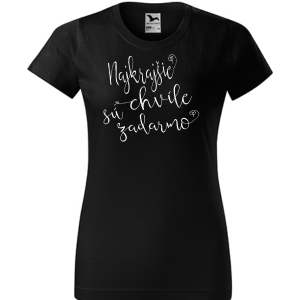 dámske tričko - najkrajšie chvíle sú zadarmo farba čierna 01