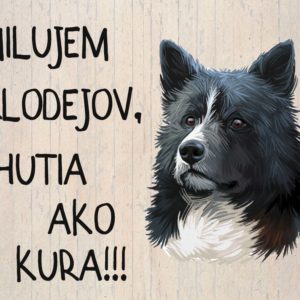 Karelský medvedí pes – Milujem zlodejov, chutia ako kura